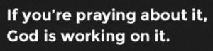 God is working